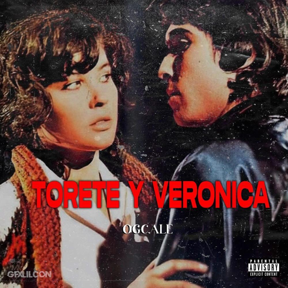 TORETE Y VERÓNICA (Explicit)