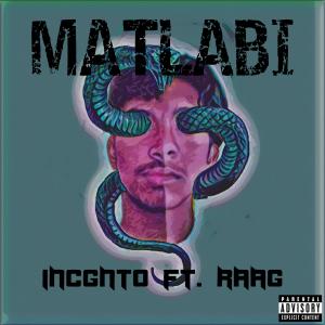 อัลบัม MATLABI (feat. RAAG) (Explicit) ศิลปิน Raag