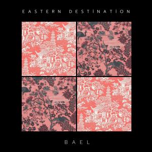 Bael的專輯Eastern Destination