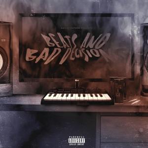 อัลบัม Beats & Bad Decisions (Explicit) ศิลปิน K1 The Producer
