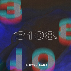 收聽Hyunsang Ha的3108歌詞歌曲