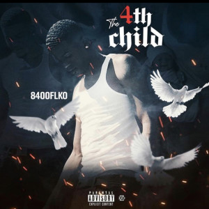 Album The 4th Child (Explicit) from 8400FLKO