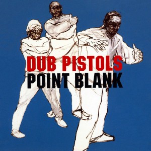 Dub Pistols的專輯Point Blank