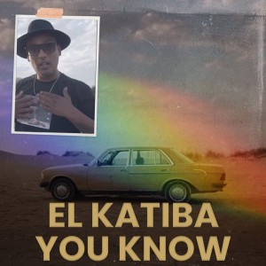 收聽EL KATIBA的You Know歌詞歌曲
