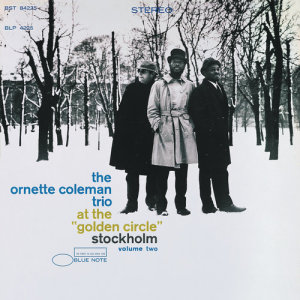อัลบัม At The Golden Circle ศิลปิน The Ornette Coleman Trio