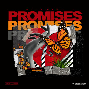 Dengarkan Promise (Explicit) lagu dari Kyle Bent dengan lirik
