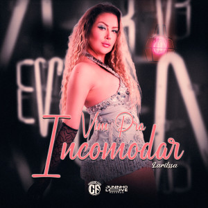 收听Laritssa的Vim Pra Incomodar歌词歌曲