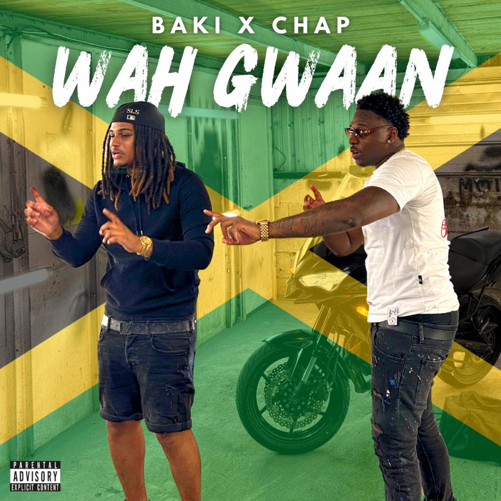 WAH GWAAN (feat. BAKI) (Explicit)