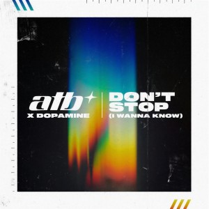 ATB的專輯Don't Stop (I Wanna Know)