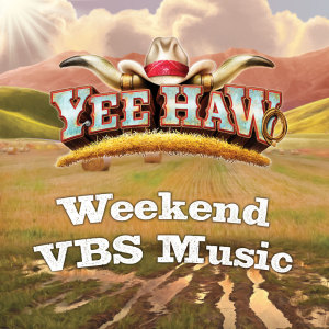 Lifetree Kids的專輯Favorite Songs from Yee-Haw - Weekend  VBS