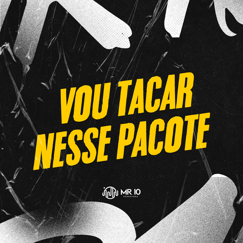 VOU TACAR NESSE PACOTE (Explicit)