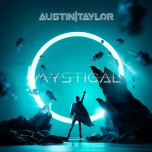Listen to Mystical song with lyrics from Austin Taylor