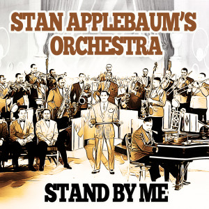 收聽Stan Applebaum's Orchestra的Stand By Me歌詞歌曲