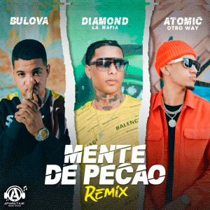 ดาวน์โหลดและฟังเพลง Mente De Pecao (Remix) พร้อมเนื้อเพลงจาก Diamond La Mafia