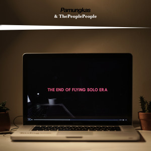 The PeoplePeople的專輯The End of Flying Solo Era (Explicit)