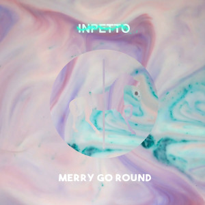 ดาวน์โหลดและฟังเพลง Merry Go Round พร้อมเนื้อเพลงจาก Inpetto