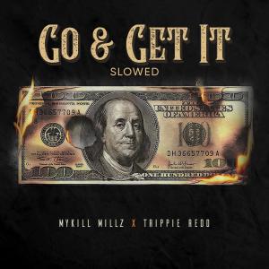 Go & Get It (feat. Trippie Redd) (Slowed Version) (Explicit)