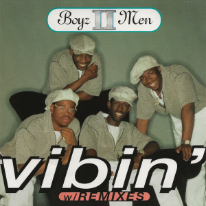收聽Boyz II Men的Vibin'歌詞歌曲