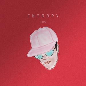 收聽Trs的Entropy歌詞歌曲