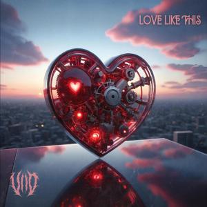 VIIO的專輯Love Like This