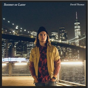 David Thomas的專輯Sooner or Later