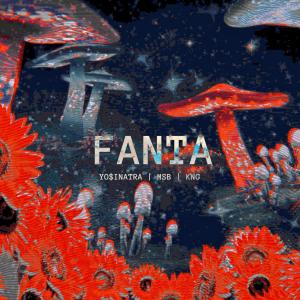 Album FANTA (feat. MSB & KNG) (Explicit) from YO$INATRA