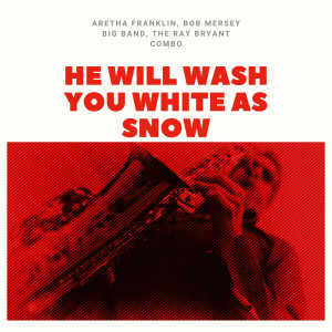 Album He Will Wash You White As Snow oleh The Ray Bryant Combo