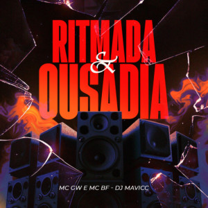 Mc Bf的专辑RITMADA & OUSADIA (Explicit)