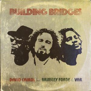 Brinsley Forde的專輯Building Bridges (feat. Brinsley Forde & Var)