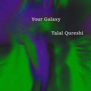 Album Your Galaxy from Talal Qureshi