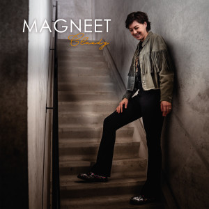 ดาวน์โหลดและฟังเพลง Magneet พร้อมเนื้อเพลงจาก Claudy