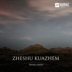 Dengarkan Zheshu Kuazhem lagu dari Timur Lehov dengan lirik