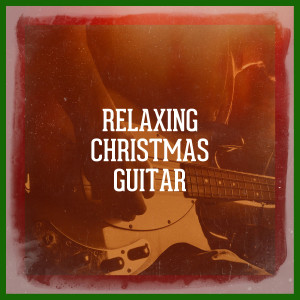 Album Relaxing Christmas Guitar from Guitar Tribute Players
