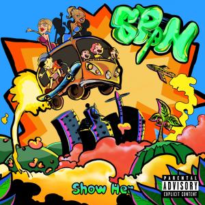 SPON的專輯Show Her (Explicit)