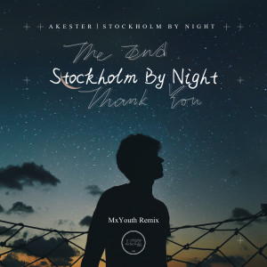 Album Stockholm By Night (MxYouth Remix) from 