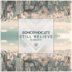 ดาวน์โหลดและฟังเพลง Still Believe (Radio Edit) พร้อมเนื้อเพลงจาก Sonic Syndicate