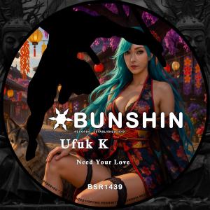 ดาวน์โหลดและฟังเพลง Need Your Love พร้อมเนื้อเพลงจาก Ufuk K