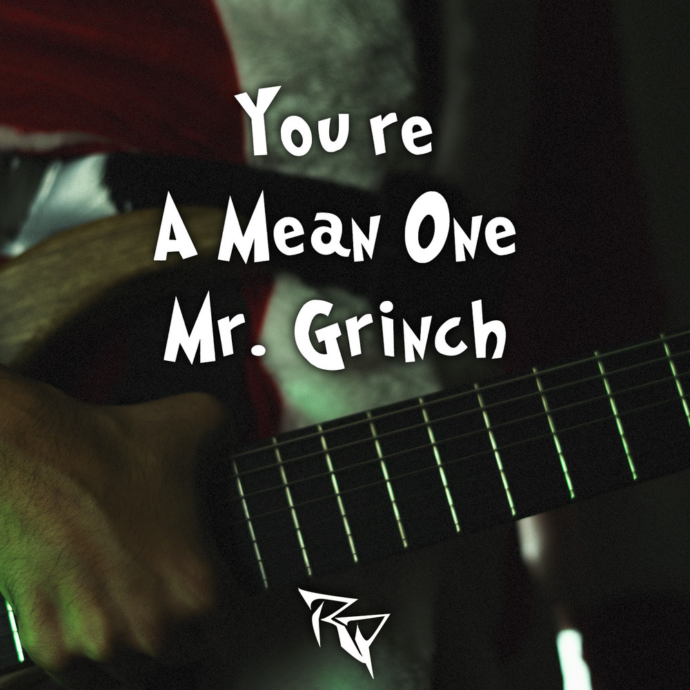 You're a Mean One, Mr. Grinch (From "Dr. Seuss' How The Grinch Stole Christmas!") [Metal Version]