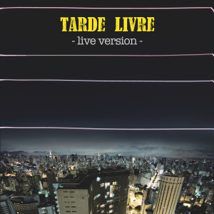 Album Tarde Livre (Live Version) from Edú Martins