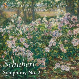 Giuseppe Lanzetta的专辑Schubert: Symphony No. 2 in B-Flat Major, D. 125 (Live)