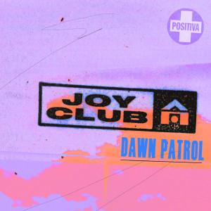 Joy Club的專輯Dawn Patrol