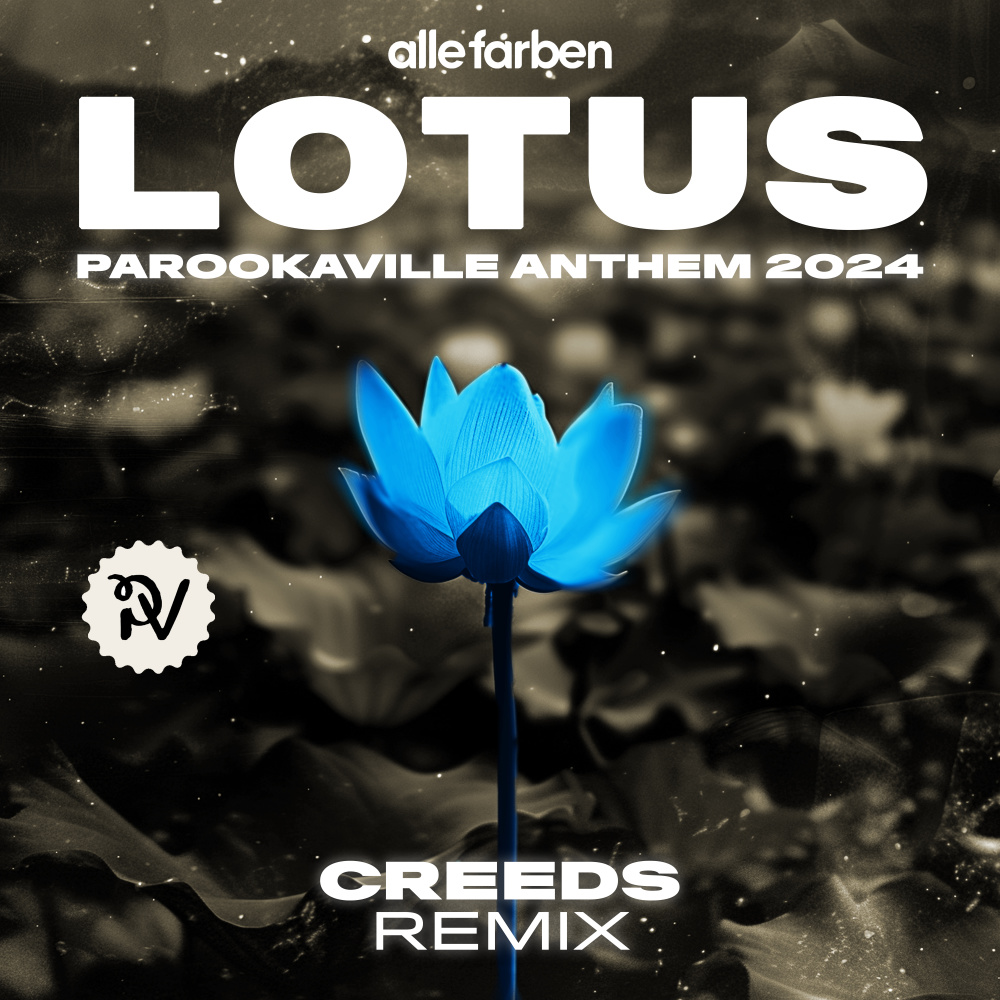 Lotus (PAROOKAVILLE Anthem 2024) (Creeds Remix)