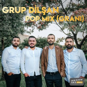 ดาวน์โหลดและฟังเพลง Pop Mix (Grani) พร้อมเนื้อเพลงจาก Grup Dilşan