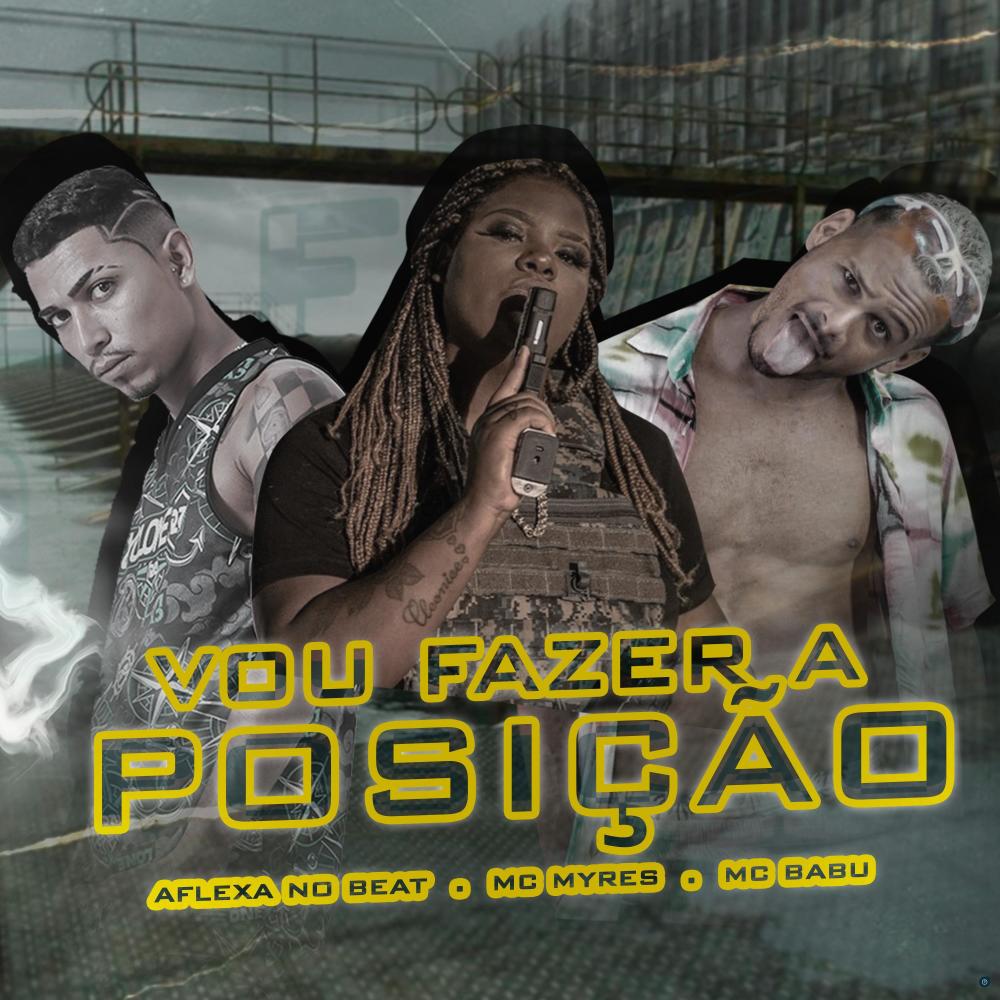 Vou Fazer a Posição (feat. MC Myres) (Explicit)
