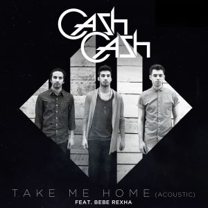 ดาวน์โหลดและฟังเพลง Take Me Home (feat. Bebe Rexha) (Acoustic) พร้อมเนื้อเพลงจาก Cash Cash