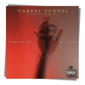 อัลบัม Carpal Tunnel (feat. Ben Clark) (Explicit) ศิลปิน Starseed Dro