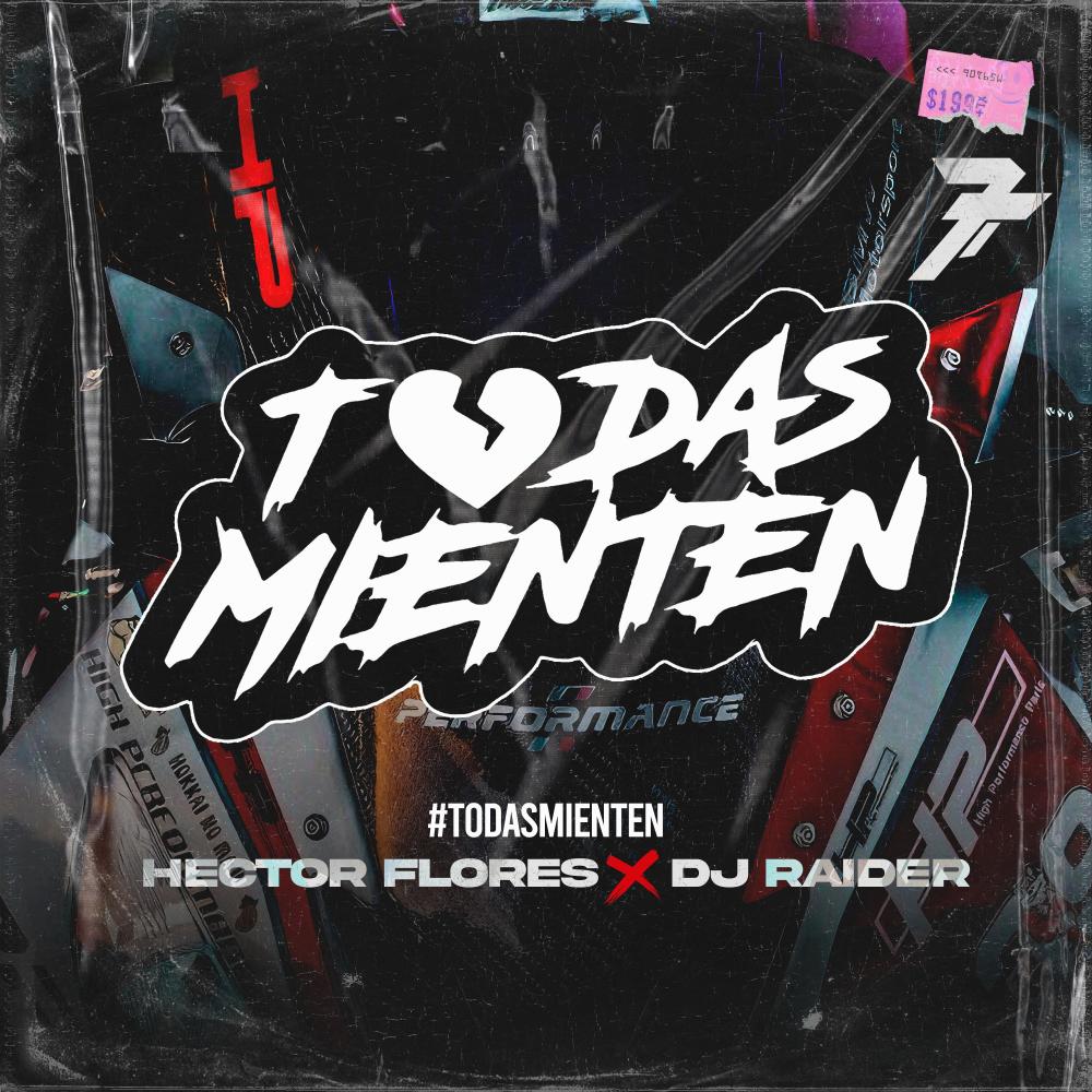 TODAS MIENTEN (feat. DJ RAIDER)