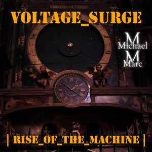 Album Voltage Surge (Rise of the Machine) oleh Michael Marc
