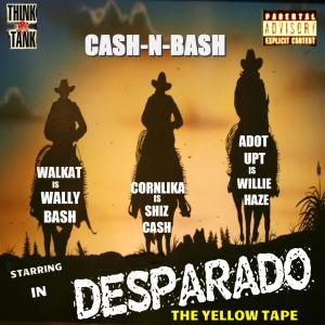 Album Desparado (Explicit) from CASH-N-BASH