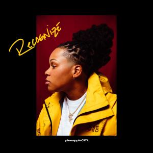 收聽pineappleCITI的Recognize (Explicit)歌詞歌曲